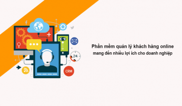 Top 5 Công Cụ Quản Lí Và Chăm Sóc Khách Hàng Online Hiệu Quả